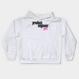 Product Engineer Girl Product Engineering Kids Hoodie